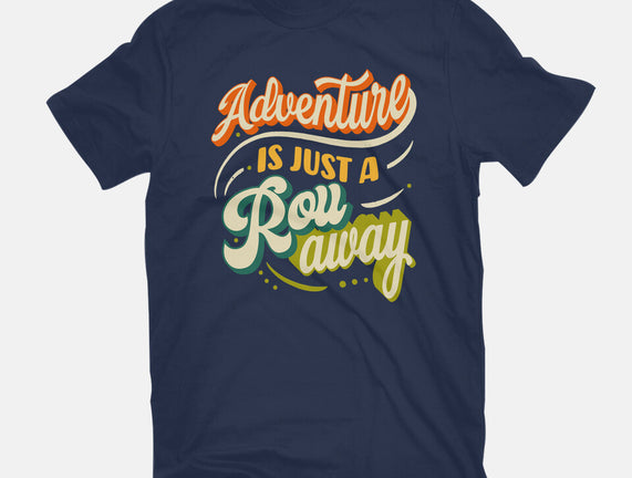 Adventure Is Just A Roll Away