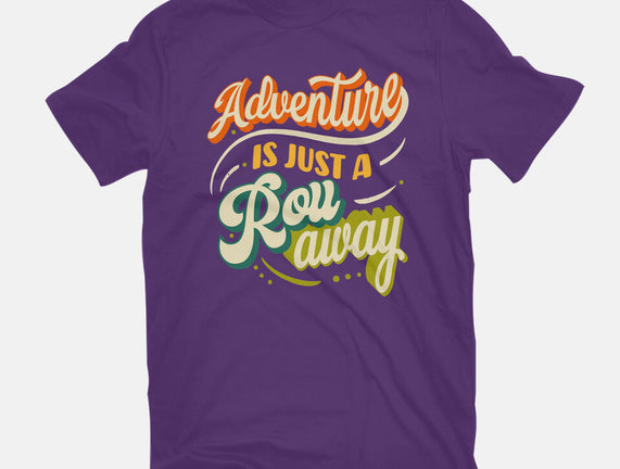 Adventure Is Just A Roll Away