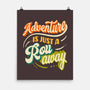 Adventure Is Just A Roll Away-none matte poster-ShirtGoblin