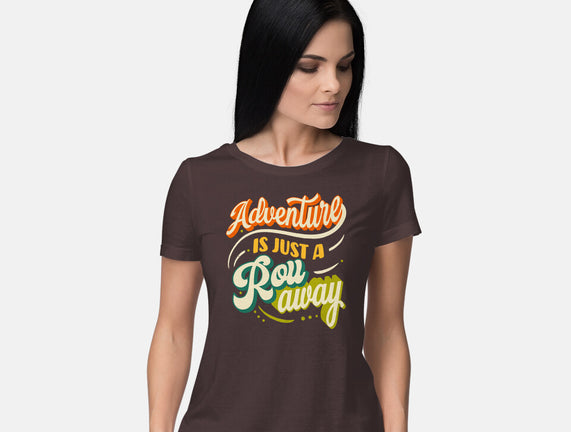 Adventure Is Just A Roll Away
