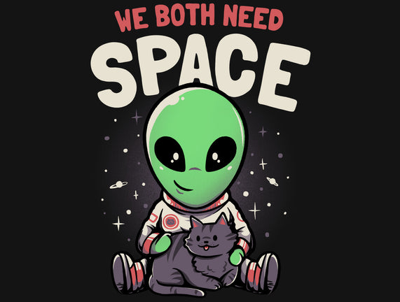 We Both Need Space