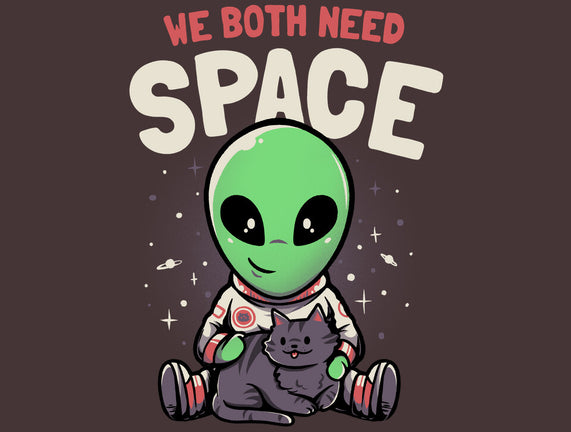 We Both Need Space