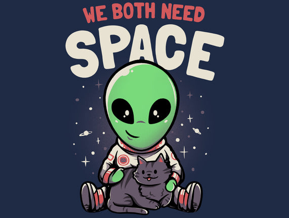 We Both Need Space