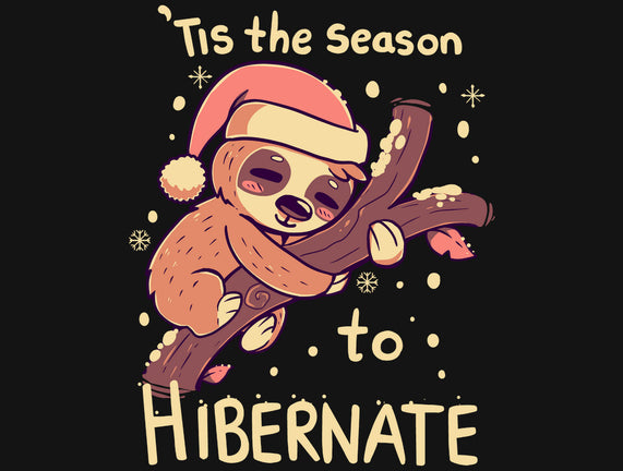 Tis The Season To Hibernate