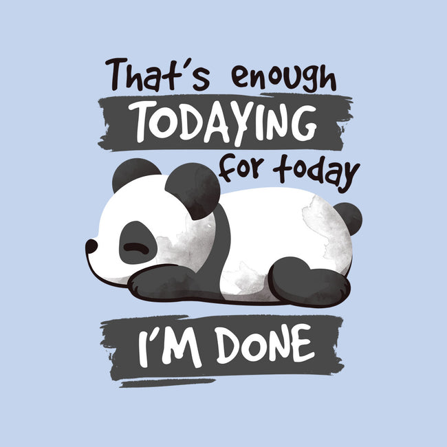 Enough Todaying-none removable cover w insert throw pillow-NemiMakeit