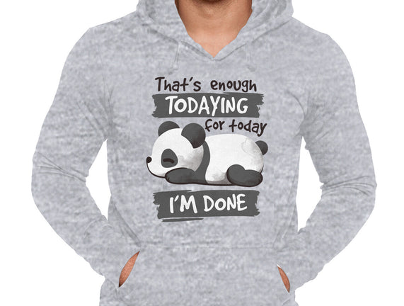 Enough Todaying