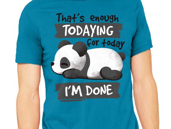 Enough Todaying