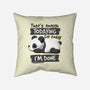 Enough Todaying-none removable cover w insert throw pillow-NemiMakeit