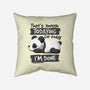 Enough Todaying-none removable cover throw pillow-NemiMakeit
