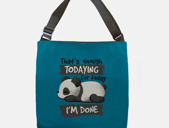 Enough Todaying