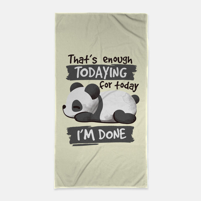 Enough Todaying-none beach towel-NemiMakeit