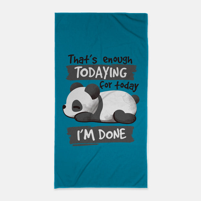 Enough Todaying-none beach towel-NemiMakeit