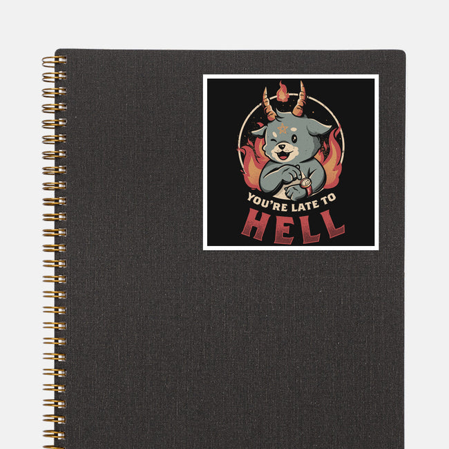 Late To Hell-none glossy sticker-eduely