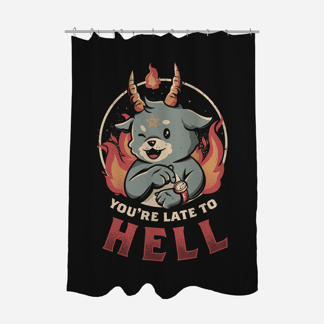 Late To Hell-none polyester shower curtain-eduely