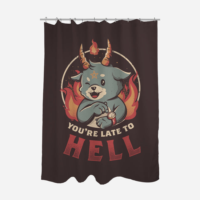 Late To Hell-none polyester shower curtain-eduely