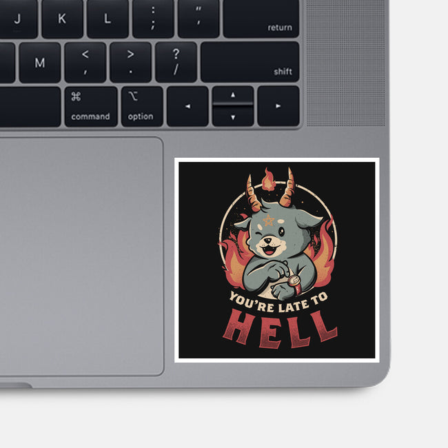 Late To Hell-none glossy sticker-eduely