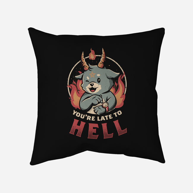 Late To Hell-none removable cover throw pillow-eduely