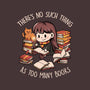 No Such Thing As Too Many Books-none removable cover w insert throw pillow-eduely