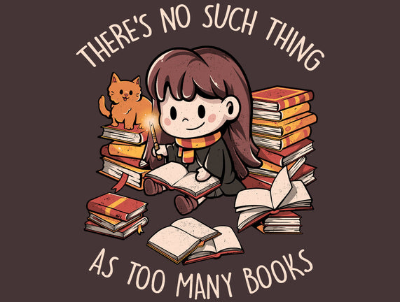 No Such Thing As Too Many Books