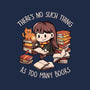 No Such Thing As Too Many Books-none removable cover w insert throw pillow-eduely