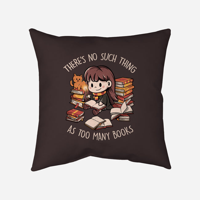 No Such Thing As Too Many Books-none removable cover throw pillow-eduely