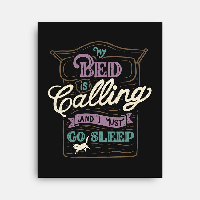 My Bed Is Calling-none stretched canvas-tobefonseca