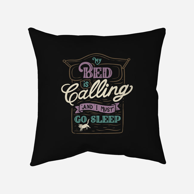 My Bed Is Calling-none removable cover w insert throw pillow-tobefonseca