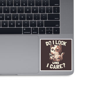 Do I Look Like I Care