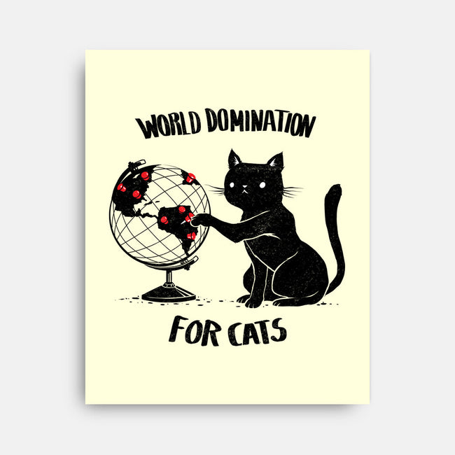 World Domination For Cats-none stretched canvas-tobefonseca