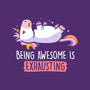 Being Awesome Is Exhausting-none matte poster-eduely