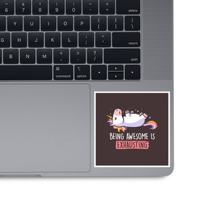 Being Awesome Is Exhausting