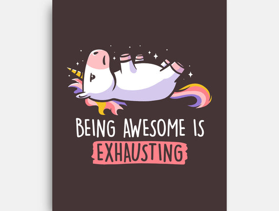 Being Awesome Is Exhausting