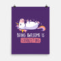 Being Awesome Is Exhausting-none matte poster-eduely