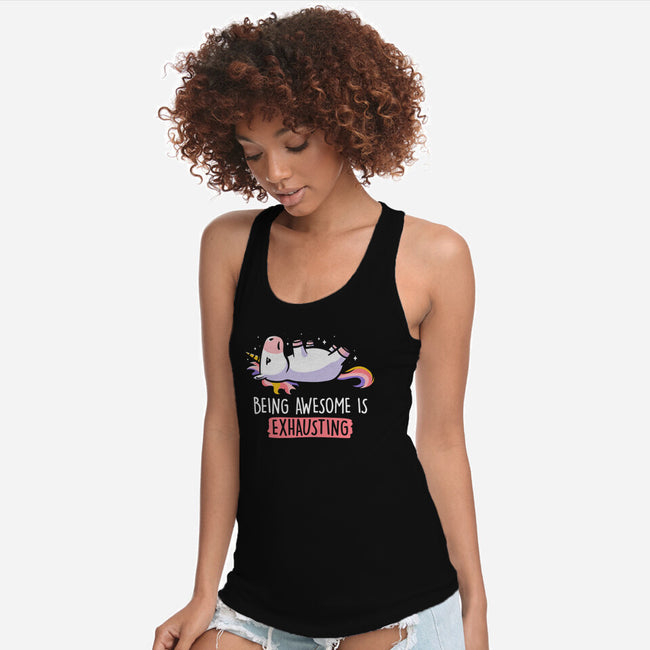 Being Awesome Is Exhausting-womens racerback tank-eduely