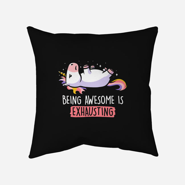 Being Awesome Is Exhausting-none removable cover w insert throw pillow-eduely