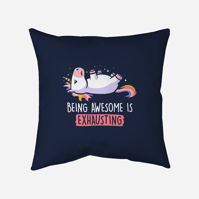 Being Awesome Is Exhausting-none removable cover w insert throw pillow-eduely