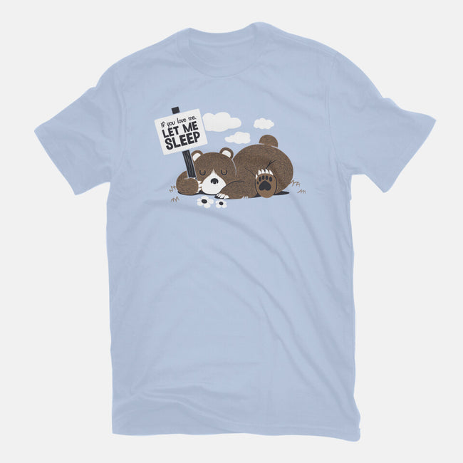 If You Love Me Let Me Sleep-mens basic tee-tobefonseca