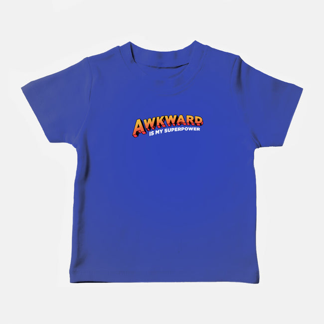 Awkward Is My Superpower-baby basic tee-tobefonseca