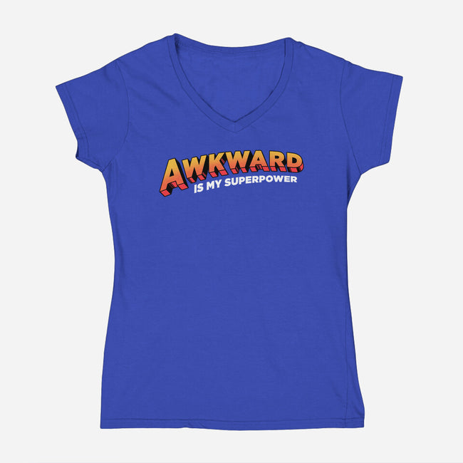 Awkward Is My Superpower-womens v-neck tee-tobefonseca