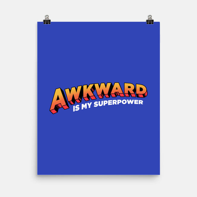 Awkward Is My Superpower-none matte poster-tobefonseca