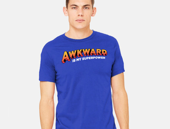 Awkward Is My Superpower