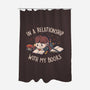 In A Relationship With My Books-none polyester shower curtain-eduely