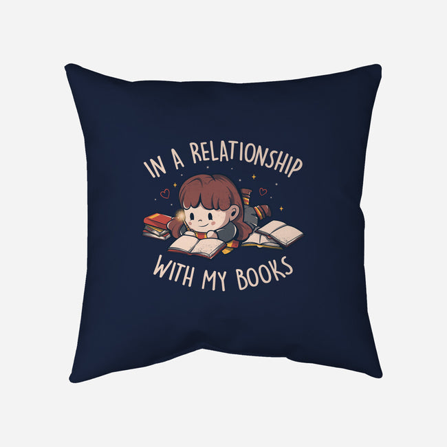 In A Relationship With My Books-none removable cover w insert throw pillow-eduely