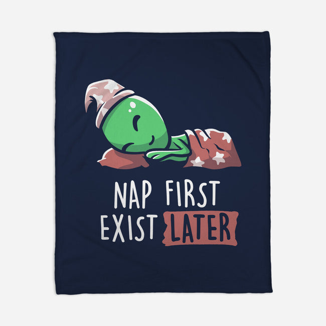 Nap First Exist Later-none fleece blanket-eduely