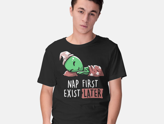 Nap First Exist Later