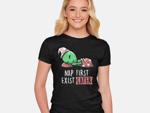 Nap First Exist Later