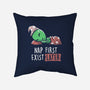 Nap First Exist Later-none removable cover w insert throw pillow-eduely