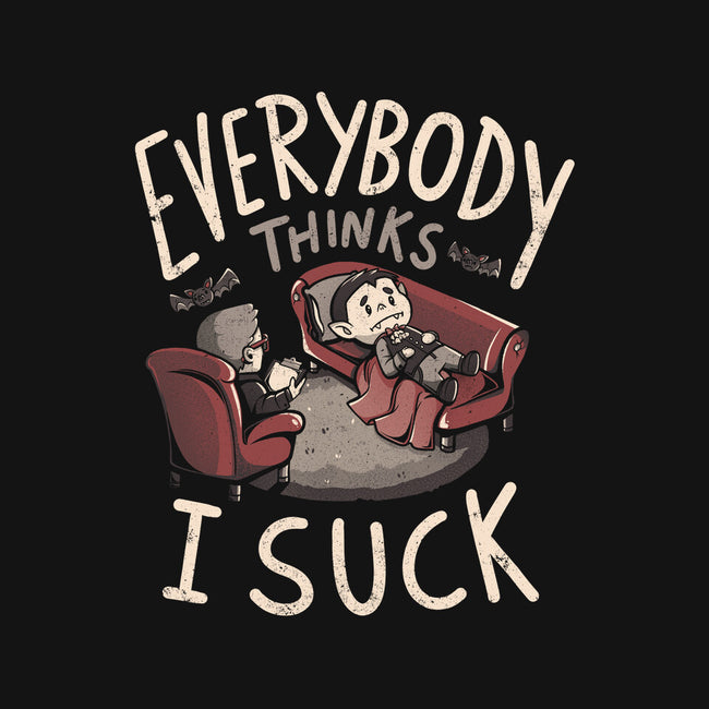Everybody Thinks I Suck-womens basic tee-eduely