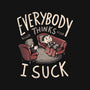 Everybody Thinks I Suck-unisex pullover sweatshirt-eduely