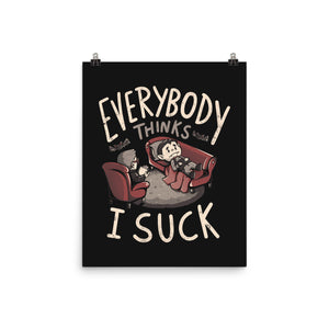 Everybody Thinks I Suck
